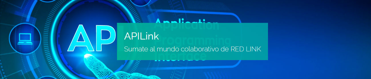 API Link - Las API son un conjunto de definiciones y protocolos que se utiliza para desarrollar e integrar el software de las aplicaciones.
Permiten que tus productos y servicios se comuniquen con otros, sin necesidad de saber cómo están implementados. Sumate al mundo colaborativo de Link.